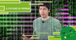 OpenAI, il Ceo ci rivela alcuni spoiler sul futuro dell'intelligenza artificiale