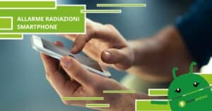 Smartphone radioattivi, in tasca potresti avere una bomba ad orologeria