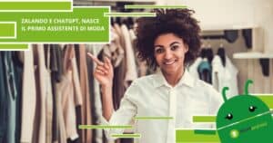ChatGPT, l'AI si allea con Zalando e dà vita al primo assistente di moda