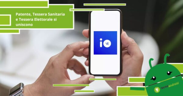 App IO - presto agglomererà Patente, Tessera Sanitaria ed Elettorale