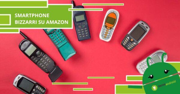 Amazon, alla ricerca degli smartphone più bizzarri di sempre