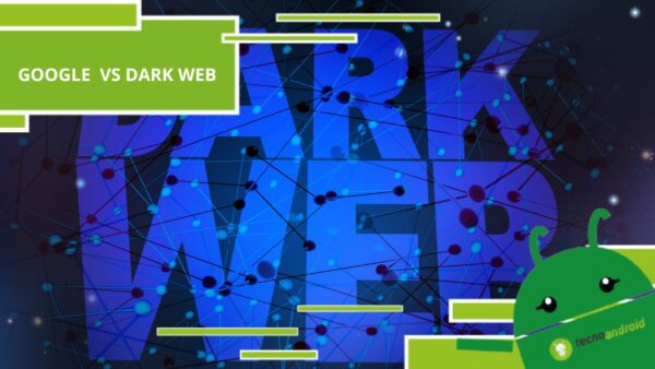 Gmail, Google aumenta le precauzioni per contrastare il dark web e proteggere la privacy