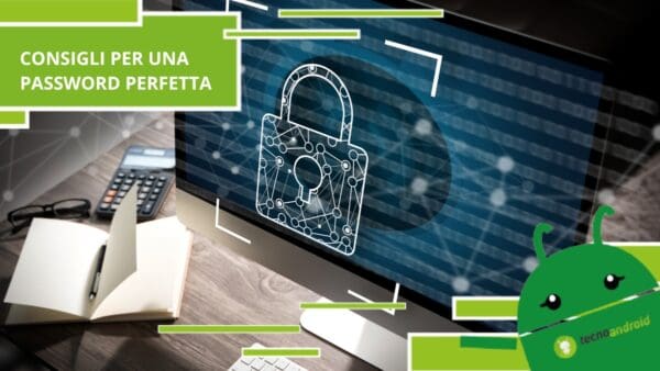 Password, le cose che devi sapere prima di impostarla