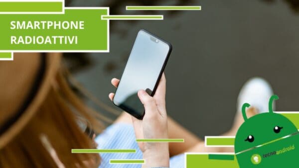 Smartphone radioattivi, anche i modelli più vecchi possono essere pericolosi