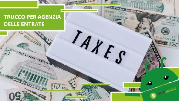 Agenzia delle Entrate, così facendo sarà lei a pagare te