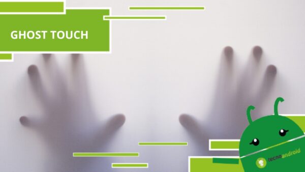 Ghost Touch, un problema spettrale che minaccia il tuo smartphone