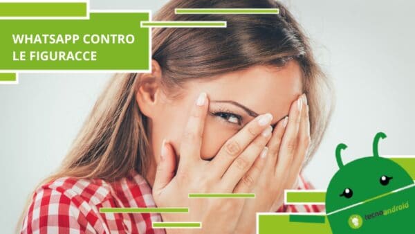 Whatsapp, la soluzione a mille figuracce è finalmente arrivata