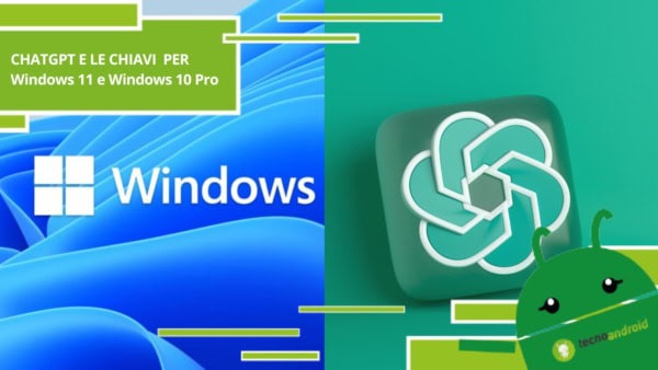 ChatGPT, il chatbot ha appena generato chiavi per Windows 11 e Windows 10 Pro