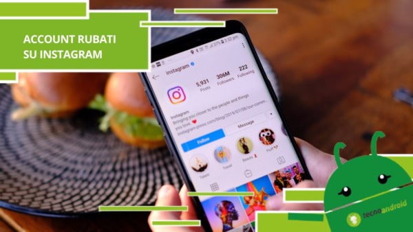 Instagram, in questo modo puoi scoprire se sono entrati nel tuo account