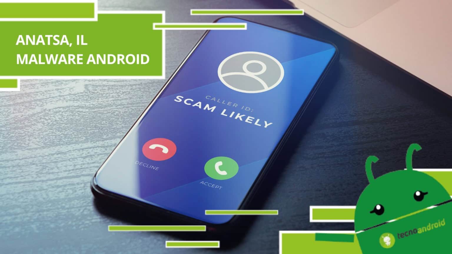 Anatsa, fate attenzione al nuovo malware in circolo su Android