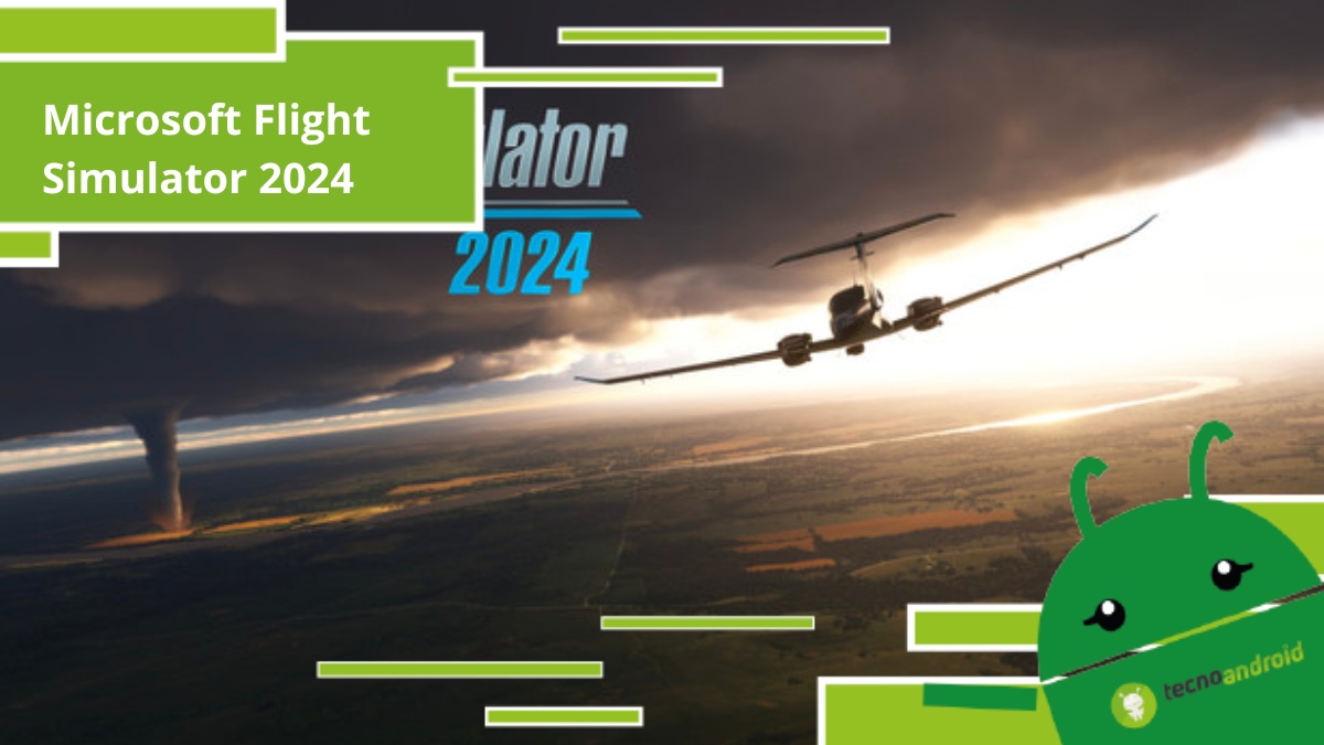 Microsoft Flight Simulator 2024, grazie al nuovo videogioco sarà possibile volare