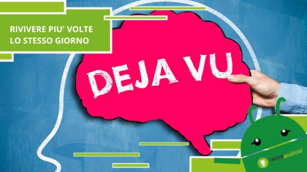 Déjà vu, l'essere umano è in grado di rivivere lo stesso giorno più volte