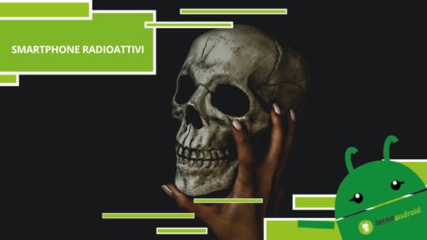 Smartphone radioattivi, questi modelli potrebbero distruggerci la vita