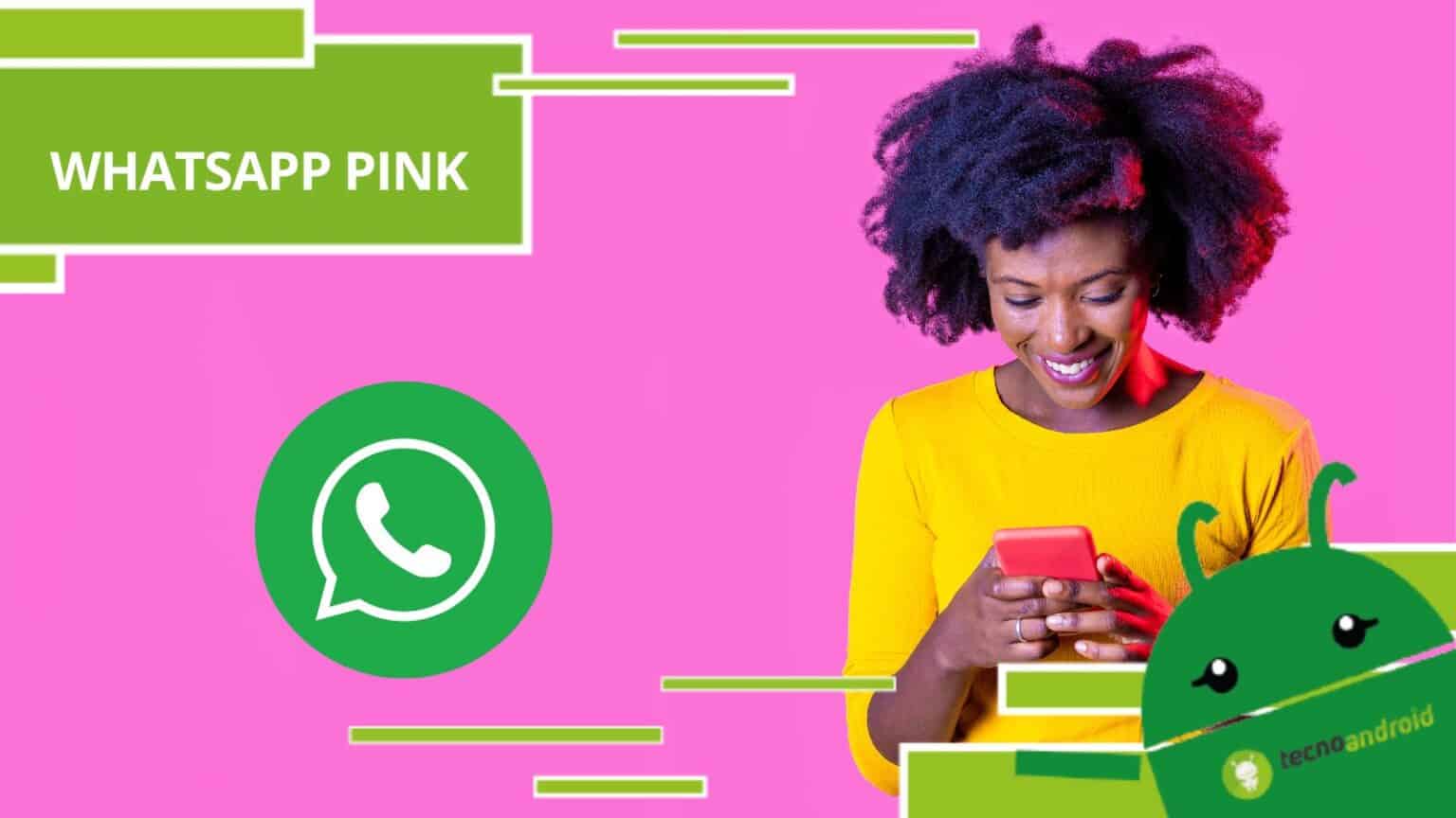 Whatsapp Pink, sembra una nuova versione "Barbie" e invece è solo l'ennesima truffa