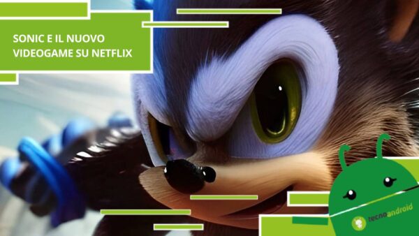 Netflix - altro che serie tv, la piattaforma sta regalando il gioco dell'amato Sonic