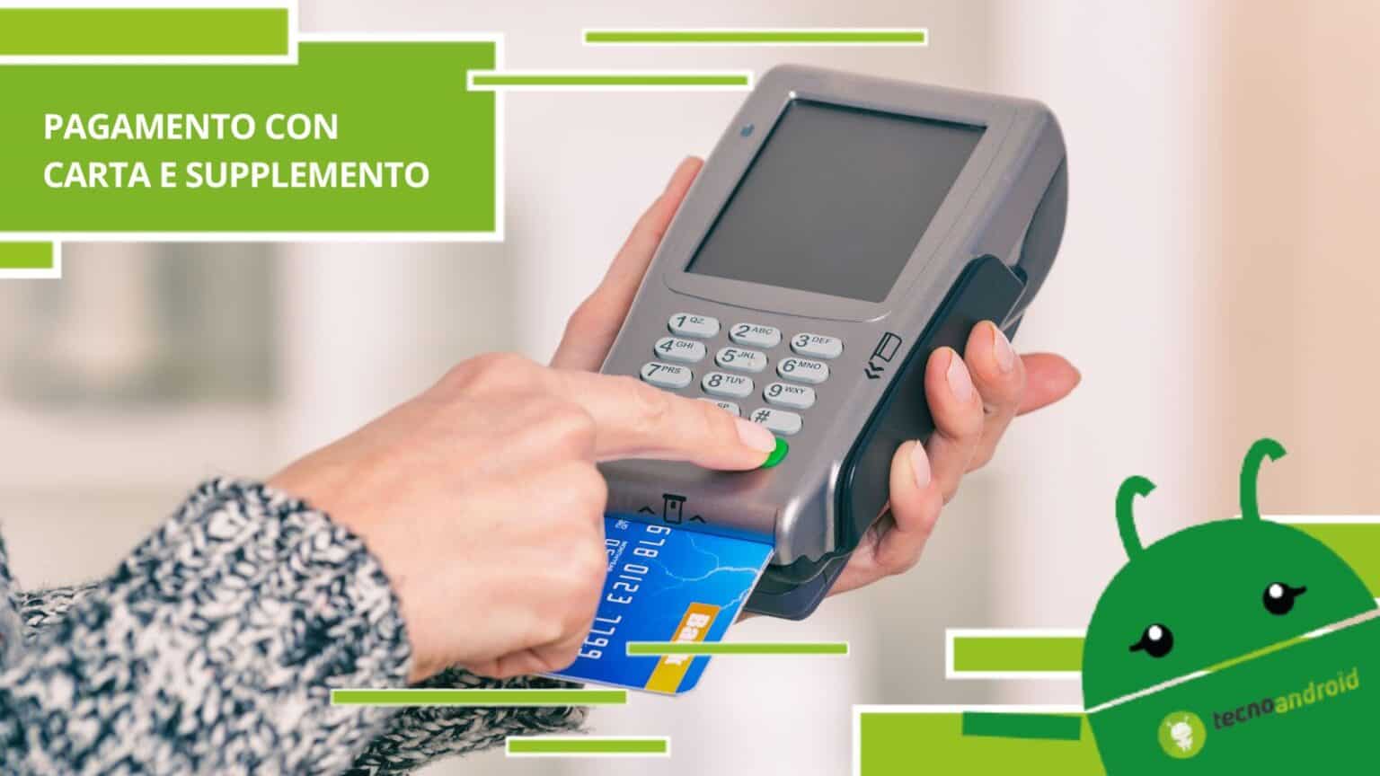 Pagamento con carta e supplemento, attenti perché potrebbe accadere a chiunque