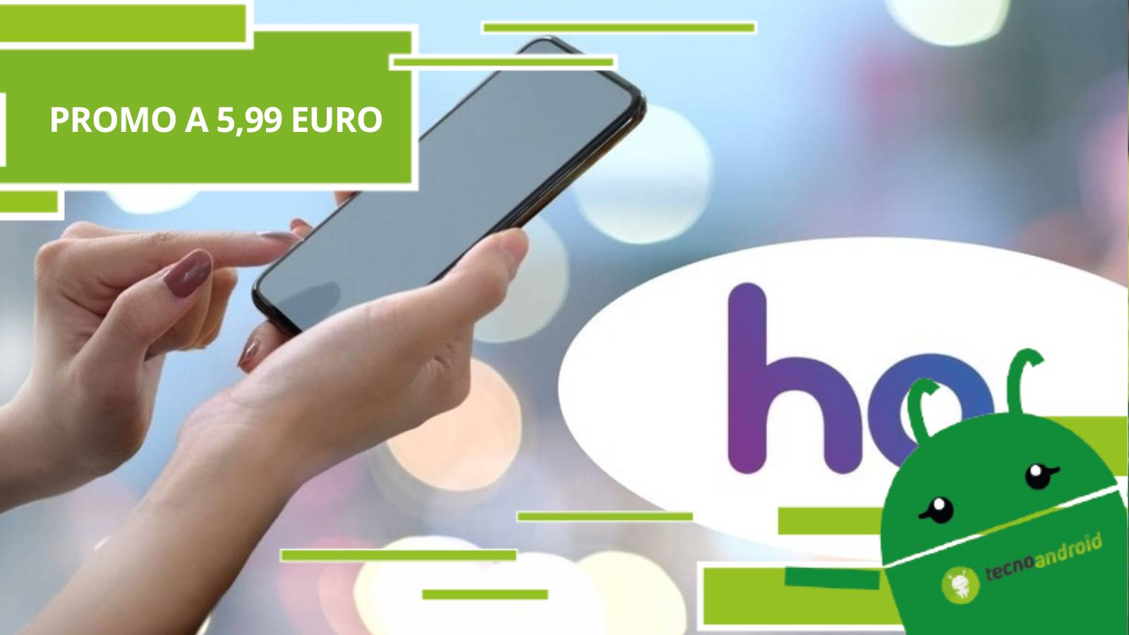 ho. mobile, ad agosto la compagnia offre una promo pazzesca a meno di 6 euro