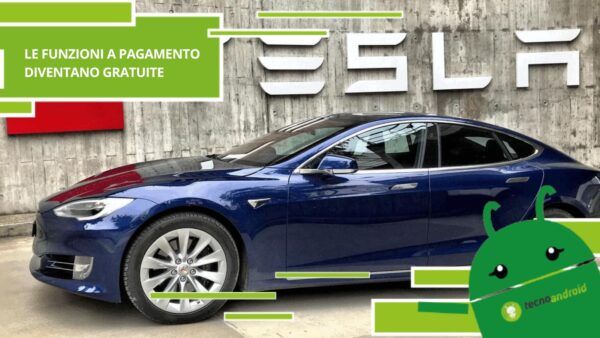 Tesla - le funzioni a pagamento sono diventate gratuite, ecco cosa è successo