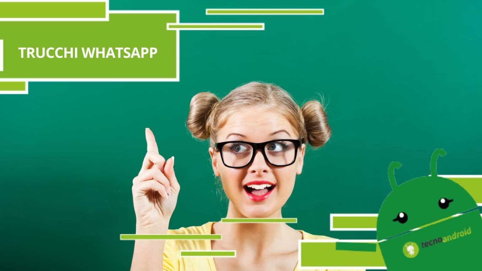 Whatsapp, è incredibile che tu sia riuscito a vivere senza questi trucchi fino ad oggi