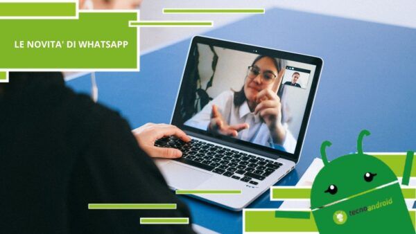 Whatsapp, le novità che cambieranno la tua esperienza sull'app