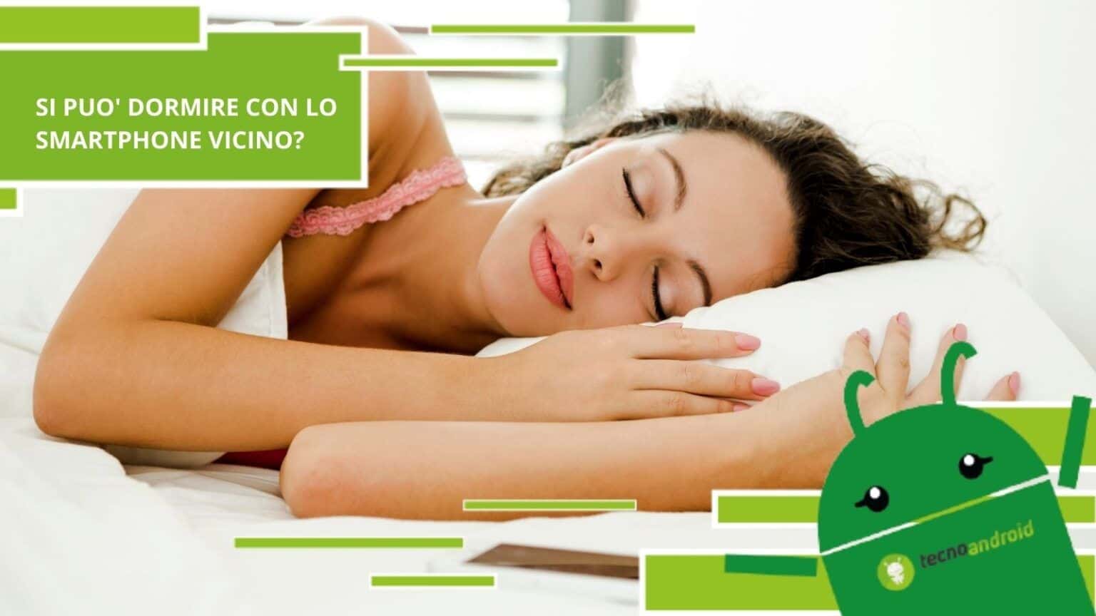Smartphone, tenerlo vicino mentre dormiamo potrebbe essere deleterio