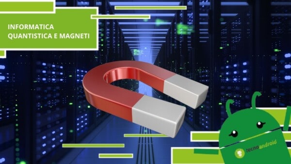 Informatica quantistica, esiste un magnete che potrebbe rivoluzionare la scienza