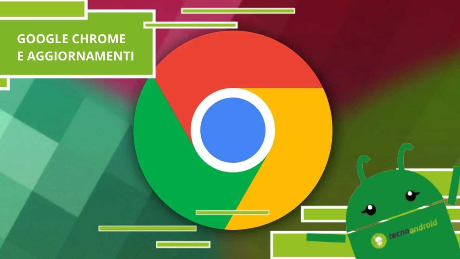 Google Chrome, col nuovo aggiornamento non lo riconoscerete
