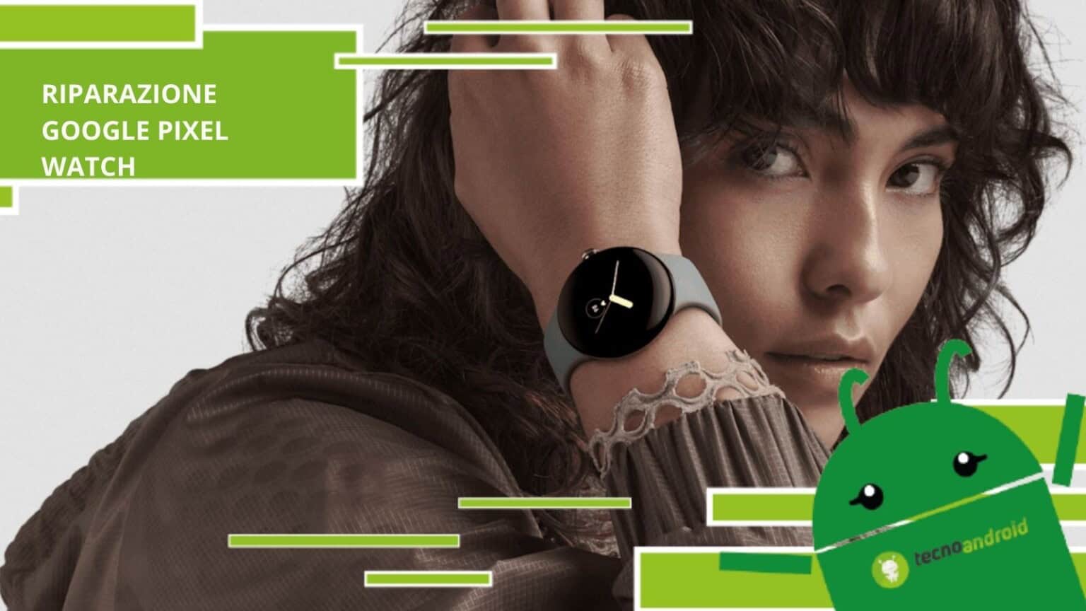 Google, riparare il display rotto di un Pixel Watch nel 2023 non è più un problema