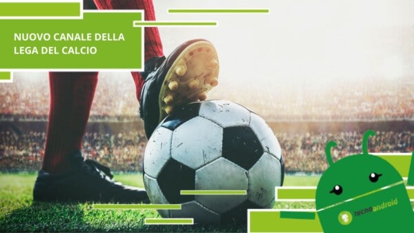 Serie A, la Lega del Calcio lancia il suo canale tv e rivoluziona tutto