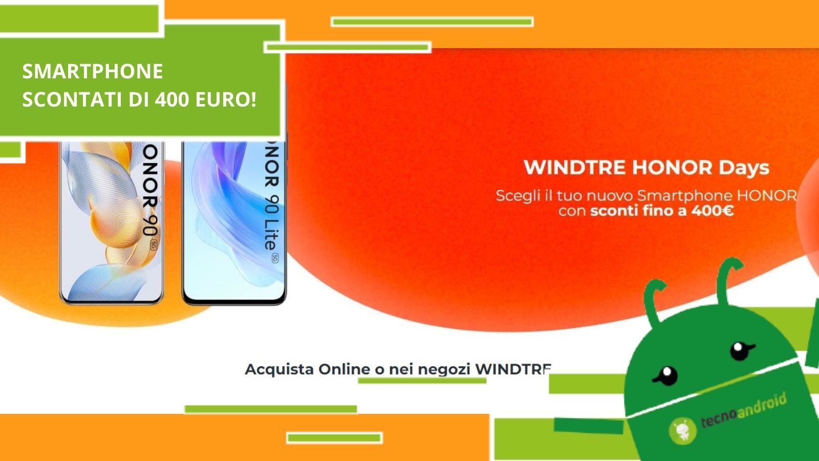 WindTre Honor Days, non sempre capita di poter risparmiare 400 euro sull'acquisto di uno smartphone
