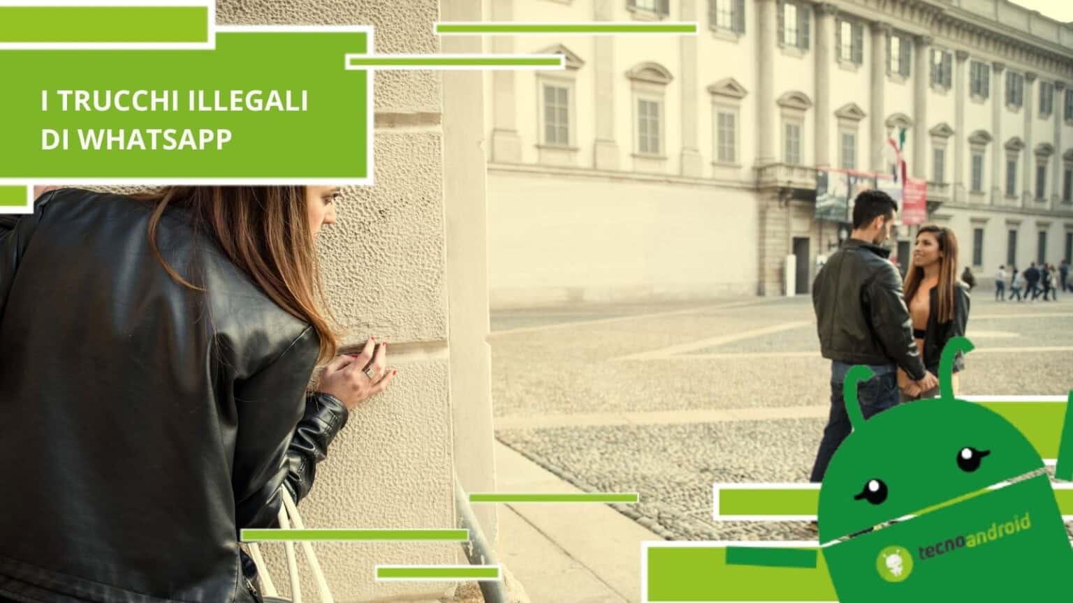 Whatsapp, il trucco ILLEGALE per controllare gli spostamenti di chiunque