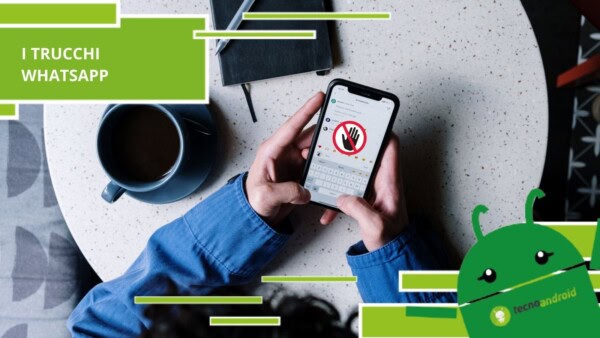 Whatsapp, il trucco segreto per farti sbloccare senza chiederlo