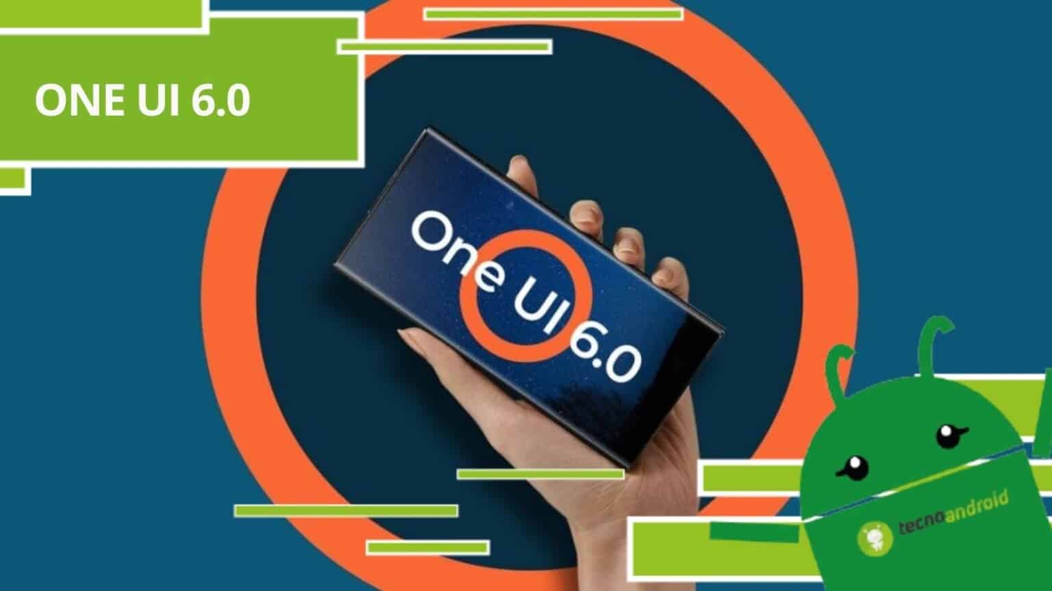 One UI 6.0, ecco quando arriverà sul tuo Samsung e le novità che cambieranno tutto