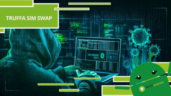 Truffa SIM Swap, come difendersi dai malintenzionati senza pietà