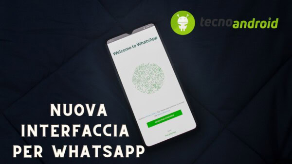Ecco cosa cambierà con la nuova interfaccia di WhatsApp