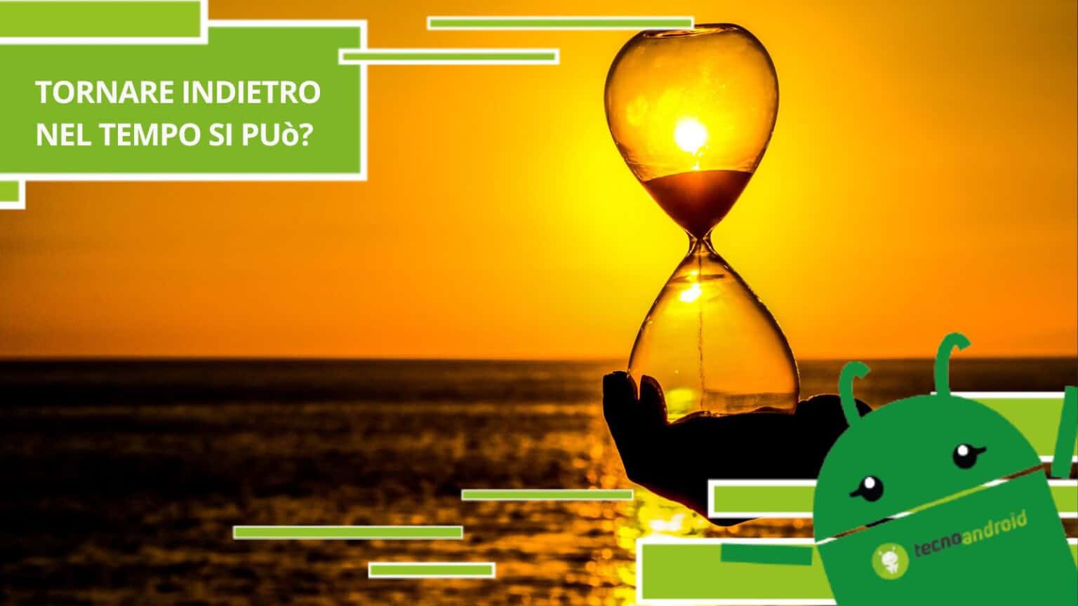 Tempo - sarebbe bello ma è scientificamente provato, non si può tornare indietro