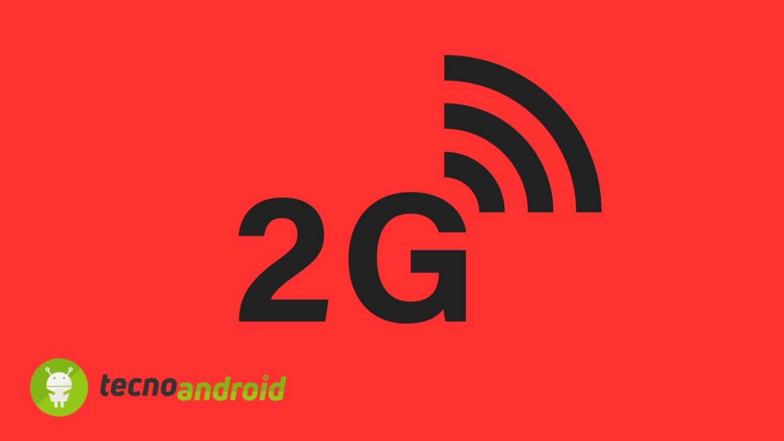 La rete 2G sta per essere dismessa? Scopriamolo insieme
