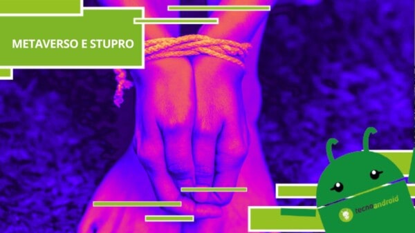 Metaverso - sconvolgente, lo stupro arriva persino nella realtà aumentata