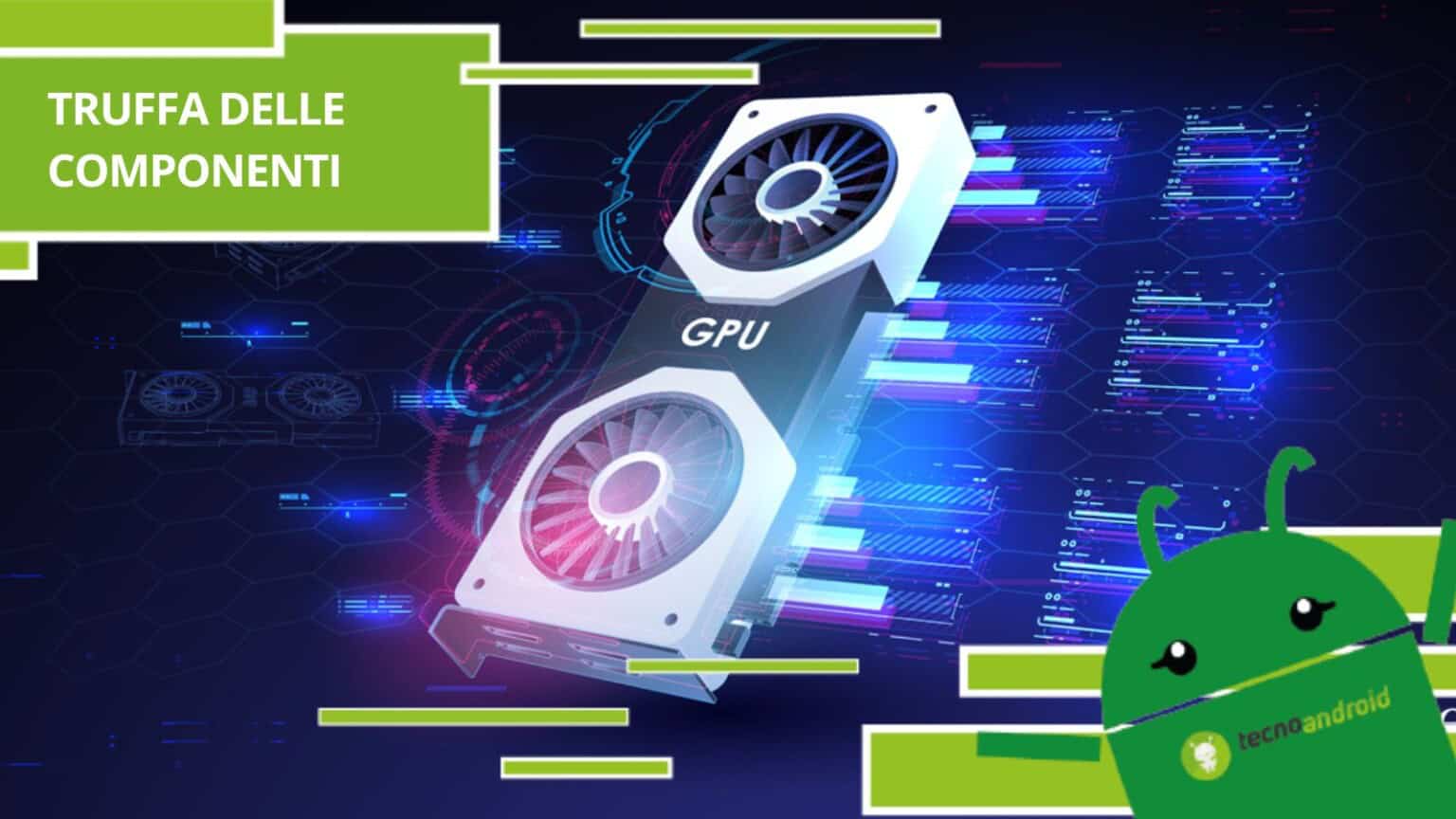 Truffa del PC, non farti ingannare nella ricerca della tua prossima gpu