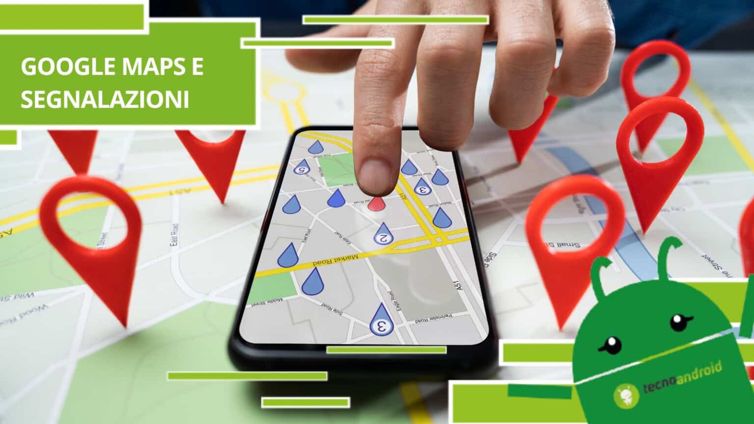 Google Maps, ognuno di noi può essere utile inserendo le segnalazioni manualmente
