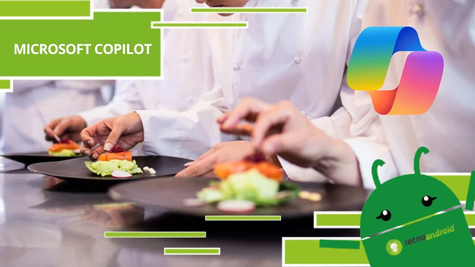 Microsoft Copilot, il chatbot presto sarà in grado di cucinare e farci dimagrire
