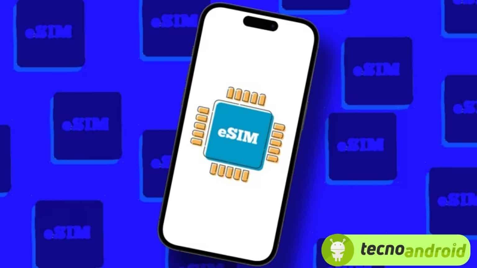 eSIM su Android: ecco come trasferirle in modo semplice e veloce