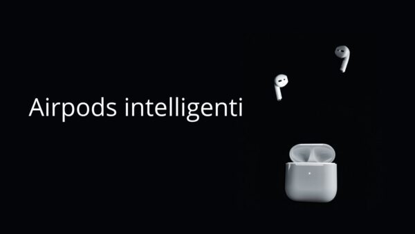 Apple, nuovi Airpods intelligenti
