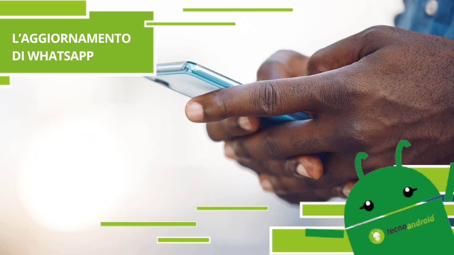 Whatsapp - il nuovo aggiornamento ci manderà in confusione, ecco perché