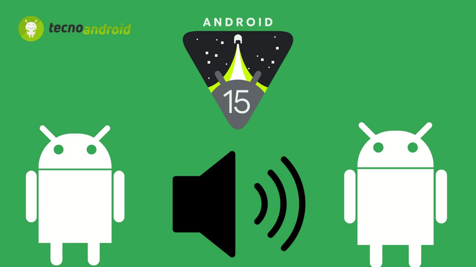  Android 15 introduce la nuova funzione audio sharing 