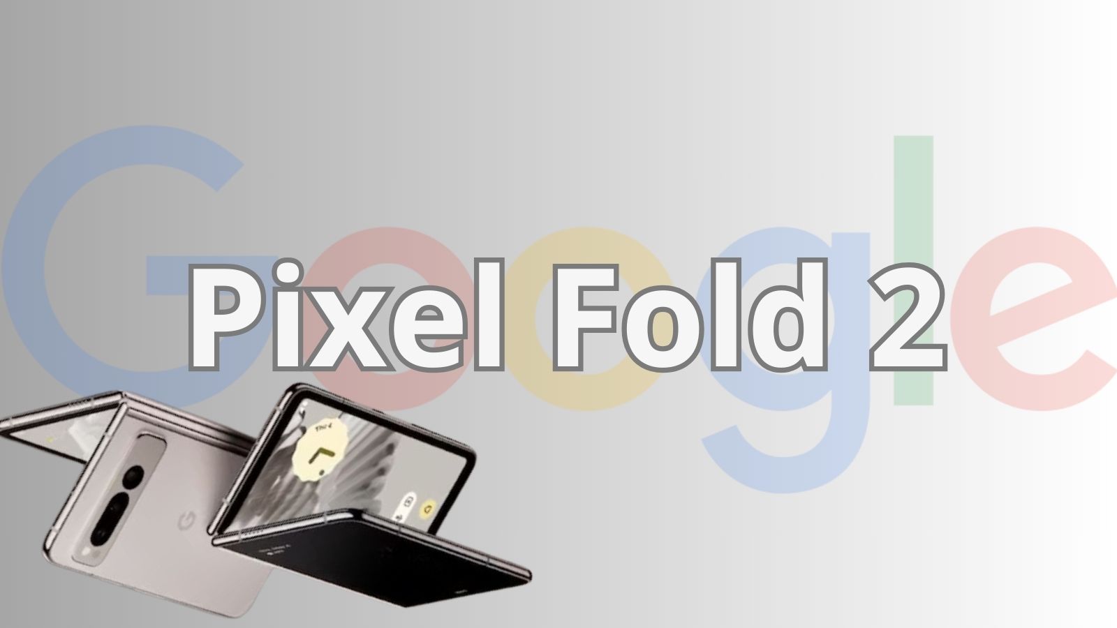 Pixel Fold 2 rilasciate interessanti novità sul nuovo smartphone 