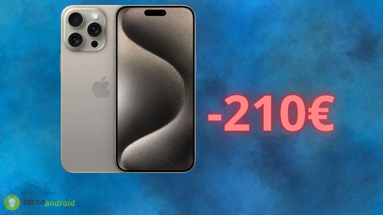 Apple iPhone 15 Pro Max: offerta shock da 210 euro su AMAZON