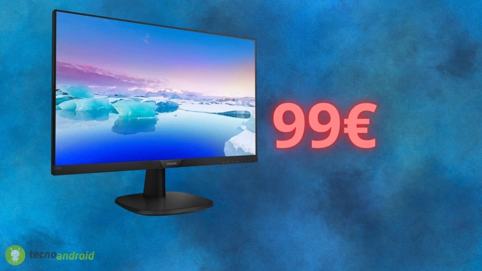 Monitor Philips: su Amazon ERRORE DI PREZZO, in offerta a 99 euro