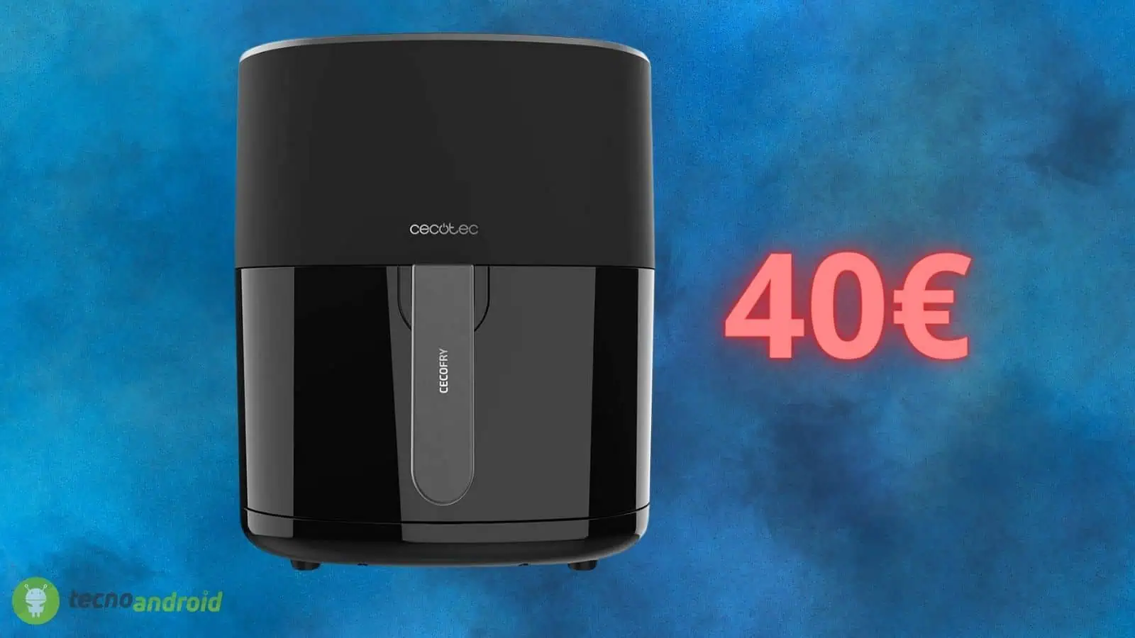 Friggitrice ad aria CECOTEC a soli 40 euro: OFFERTA AMAZON da non perdere