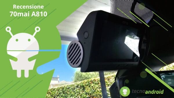 70mai A810: una dash cam 4K HDR di alto livello - Recensione